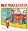  ??  ?? Ulf K.:
Der Meckerpapa Tulipan Verlag, ab 4 Jahren, 40 Seiten, 15 Euro