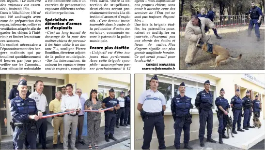  ??  ?? Le maire David Lisnard inaugurait mardi après-midi le nouveau chenil municipal et présentait la brigade cynophile composée de huit agents et autant de chiens.