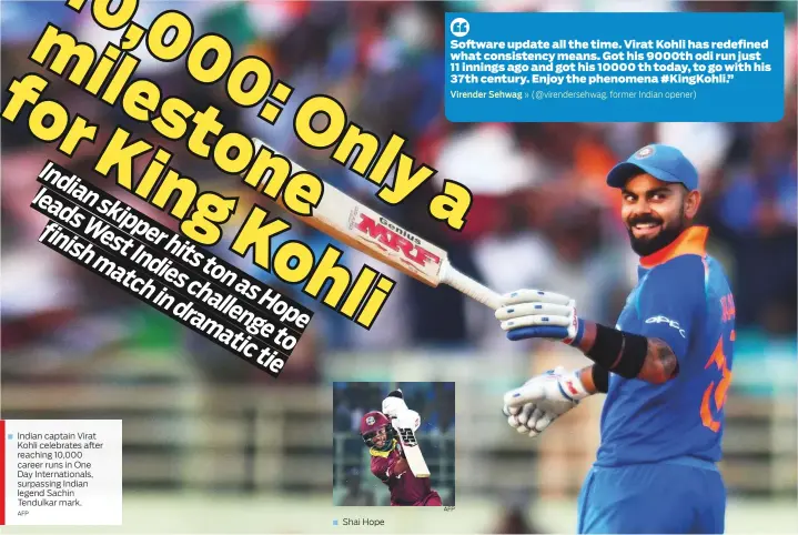  ?? AFP ?? Indian captain Virat Kohli celebrates after reaching 10,000 career runs in One Day Internatio­nals, surpassing Indian legend Sachin Tendulkar mark.