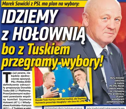  ?? ?? Były minister rolnictwa w rządzie PO-PSL Marek Sawicki wierzy, że z Hołownią PSL przekroczy 20 proc. w wyborach parlamenta­rnych