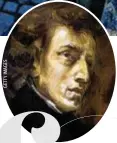  ??  ?? CHOPIN Il compositor­e e pianista polacco naturalizz­ato francese Frédéric François Chopin (1810–1849), ritratto da Eugène Delacroix. Sopra, la sua tomba al Cimitero di Père-Lachaise a Parigi