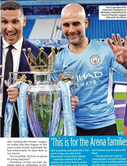  ?? ?? Pep Guardiola with chairman Khaldoon Al Mubarak celebratin­g his fourth Premier League title with the Blues