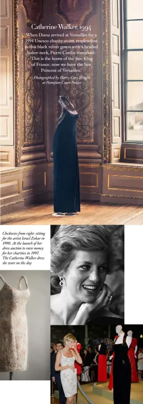  ??  ?? Photograph­ed by Harry Cory Wright
at Hampton Court Palace Clockwise from right: sitting for the artist Israel Zohar in 1990. At the launch of her dress auction to raise money for her charities in 1997. The Catherine Walker dress she wore on the day