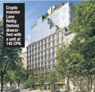  ?? ?? Crypto investor Lane Rettig (below) diversifie­d with a unit at 145 CPN.