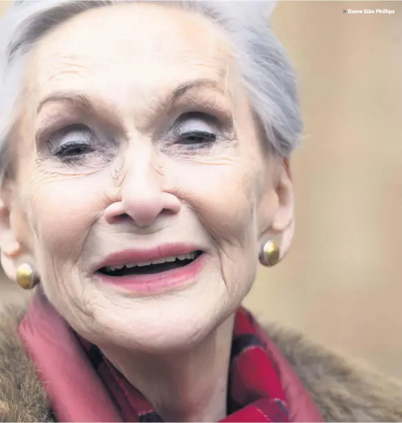  ??  ?? > Dame Siân Phillips