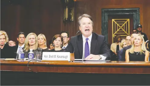  ?? JIM BOURG / REUTERS ?? U.S. Supreme Court nominee Brett Kavanaugh testifies before his Senate Judiciary Committee confirmati­on hearing in September 2018.