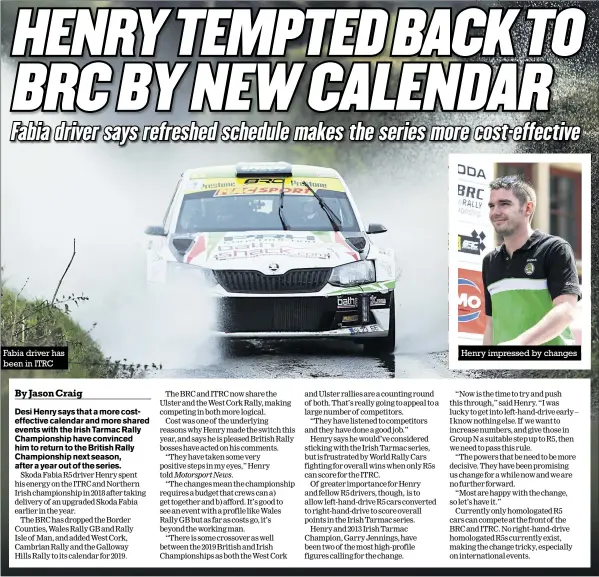  ?? Photos: Jakob Ebrey, pro-rally.co.uk, Kenneth Routledge, Kevin Money ?? Fabia driver has been in ITRC Henry impressed by changes
