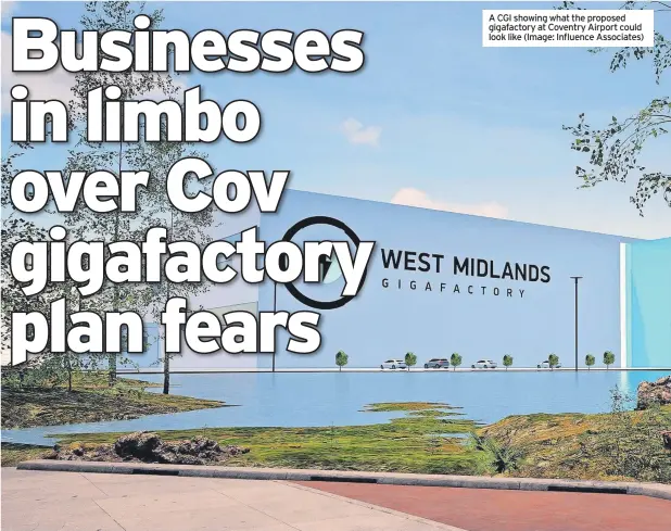  ?? ?? A CGI showing what the proposed gigafactor­y at Coventry Airport could look like (Image: Influence Associates)