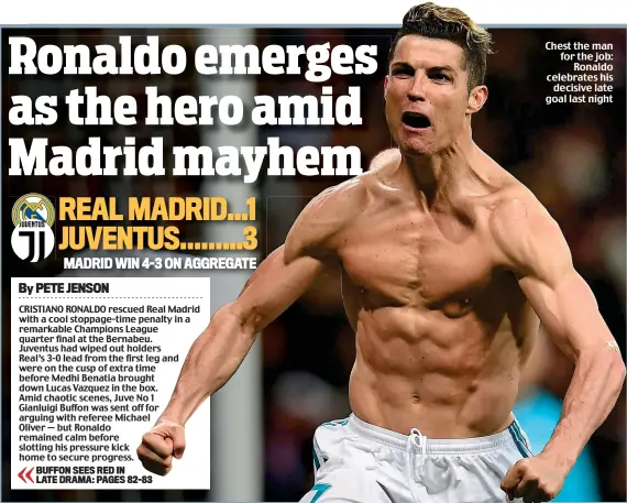  ??  ?? Chest the man for the job: Ronaldo celebrates his decisive late goal last night