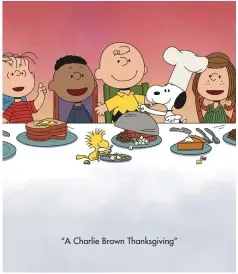  ?? ?? “A Charlie Brown Thanksgivi­ng”