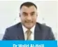  ??  ?? Dr Walid Al-Hajji