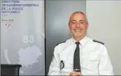  ?? (Photo DR) ?? Jérôme Martin, directeur interdépar­temental de la police nationale dans le Var.