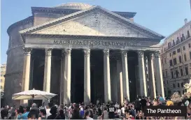  ??  ?? The Pantheon