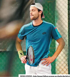  ??  ?? DESILUDIDO. João Sousa falhou acesso ao duelo decisivo