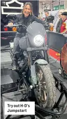  ?? ?? Try out H-D’s Jumpstart