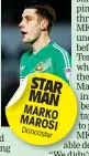  ??  ?? STAR MAN MARKO MAROSI Doncaster