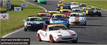  ?? ?? Short won the MX-5 races as Fenwick took the title