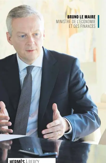  ??  ?? BRUNO LE MAIRE MINISTRE DE L’ÉCONOMIE ET DES FINANCES