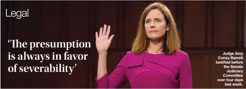  ?? AP ?? Judge Amy Coney Barrett testified before the Senate Judiciary Committee over four days last week.