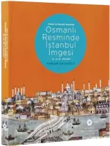  ??  ?? Osmanlı Resminde İstanbul İmgesi, İstanbul Araştırmal­arı Enstitüsü tarafından yayımlandı.