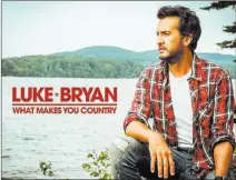  ??  ?? Luke Bryan’s new album is due out this week. Capitol Records