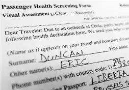  ?? Kiichiro Sato
/ The Associat ed Press ?? Ebola patient Thomas Eric Duncan denied on a screening form that he had contact with an infected person in Liberia.