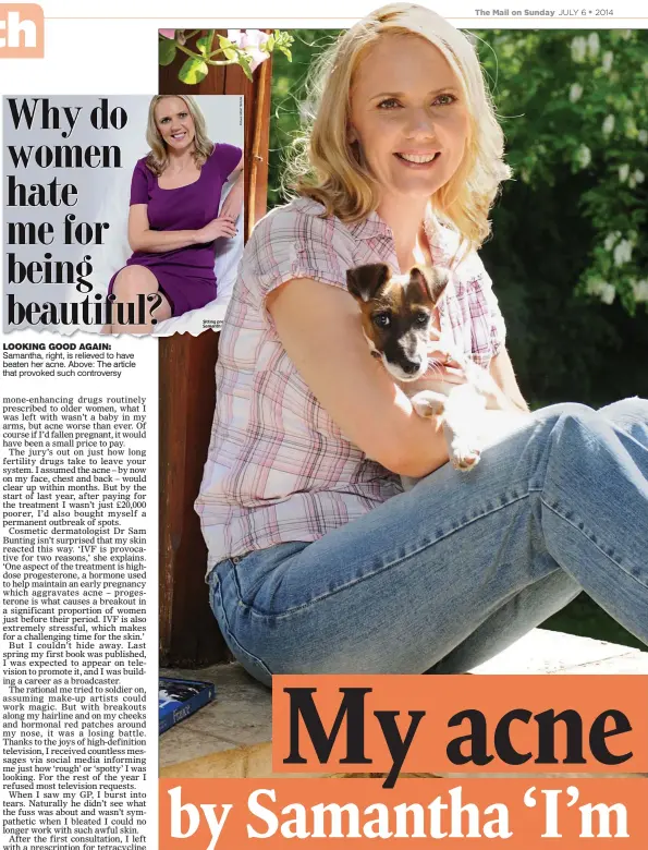  ??  ?? LOOKING GOOD AGAIN: Samantha, right, is relieved to have beaten her acne. Above: The article that provoked such controvers­y