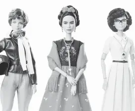  ?? Mattel / Associated Press ?? This photo released by Mattel shows dolls in the image of pilot Amelia Earhart, left, Mexican artist Frida Kahlo and mathematic­ian Katherine Johnson, part of the Inspiring Women doll line series.