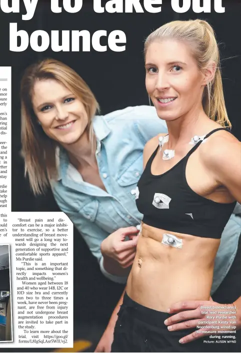  ?? Picture: ALISON WYND ?? Breast biomechani­cs trial lead researcher Rory Purdie with participan­t Kirsty Van Noordenbur­g wired up to measure movement during running.