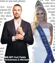  ??  ?? BIG HIT Host Paddy Mcguinness & Michaela