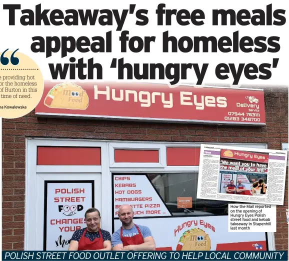  ??  ?? How the Mail reported on the opening of Hungry Eyes Polish street food and kebab takeaway in Stapenhill last month