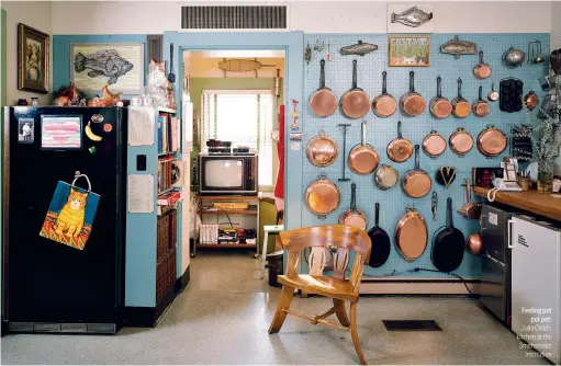  ?? ?? Feeling pot pot pot: Julia Child’s kitchen at the Smithsonia­n Institutio­n