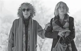  ?? AP ?? Lily Tomlin, left, and Jane Fonda star in “Moving On.”
