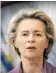  ??  ?? Ursula v. d. Leyen, Kommission­schefin