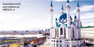  ??  ?? Kazanjski kremlj pod zaštitom je UNESCO-a