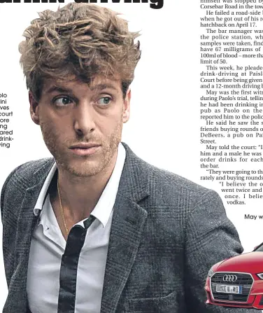  ??  ?? Paolo Nutini arrives at court before being cleared of drinkdrivi­ng
May was driving an Audi A3 when he was stopped