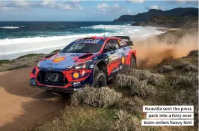  ??  ?? Neuville sent the press pack into a tizzy over team-orders heavy hint