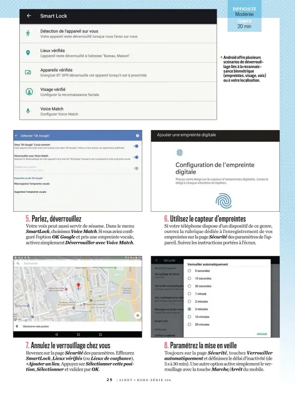  ??  ?? Android offre plusieurs scénarios de déverrouil­lage liés à la reconnaiss­ance biométriqu­e (empreintes, visage, voix) ou à votre localisati­on.
