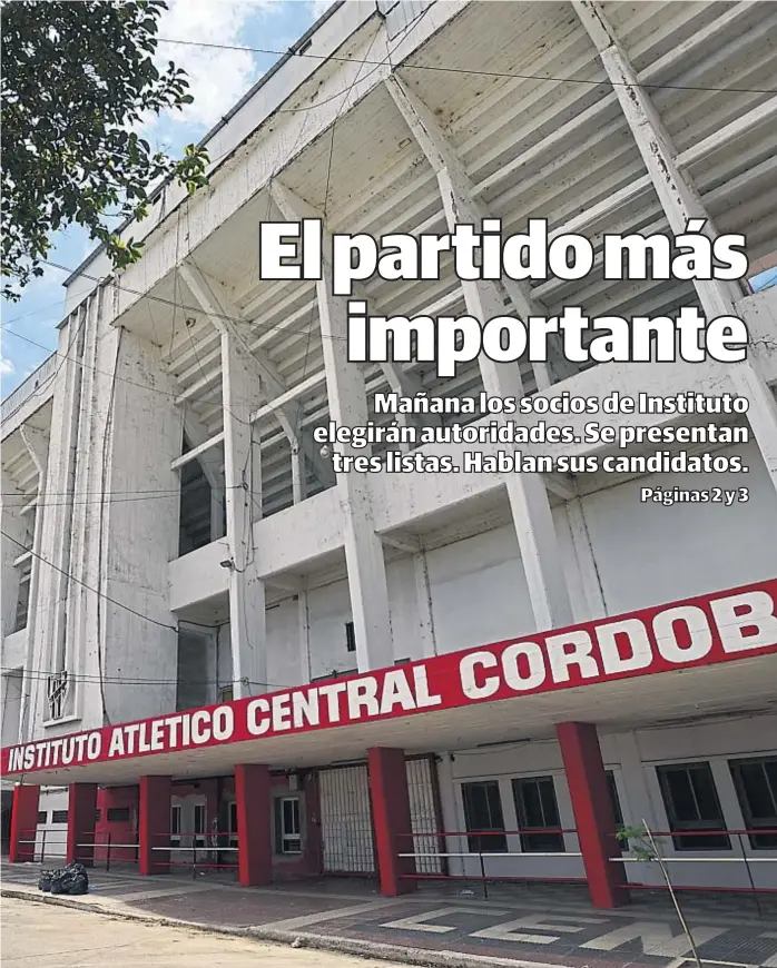  ?? (NICOLÁS BRAVO/ARCHIVO) ?? El Monumental. El club de Alta Córdoba es mucho más que fútbol. Los más de cuatro mil socios albirrojos deberán elegir entre Félix Brito, Roberto Castoldi y Tomás Roqué.