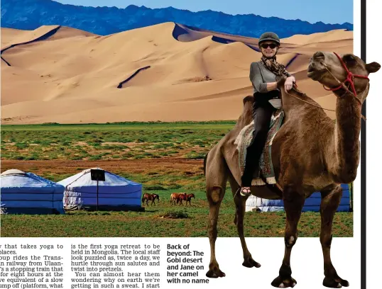  ??  ?? Back of beyond: The Gobi desert and Jane on her camel with no name