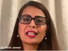  ??  ?? Dr Farah Jameel