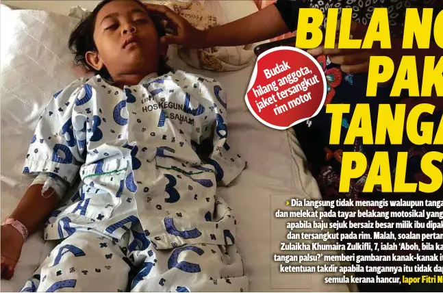  ??  ?? Budak hilang anggota, jaket tersangkut
rim motor