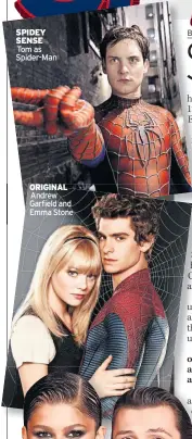  ?? ?? SPIDEY SENSE
Tom as Spider-Man
ORIGINAL
Andrew Garfield and Emma Stone