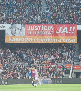  ?? FOTO: PERE PUNTÍ ?? Pancarta en el Camp Nou pidiendo la libertad y justicia para Sandro Rosell