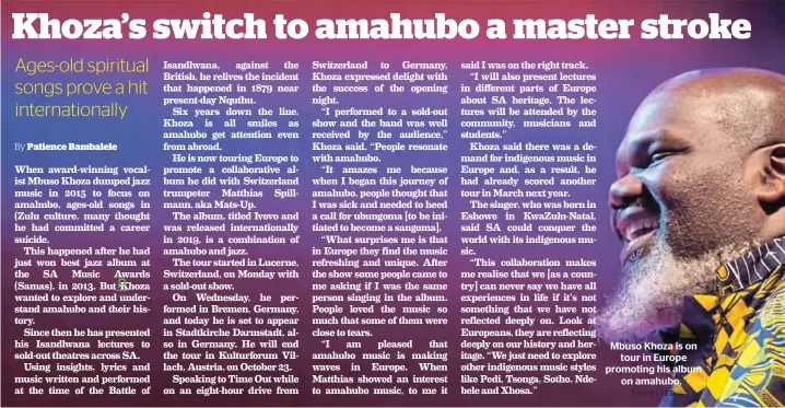  ?? / SUPPLIED ?? Mbuso Khoza is on tour in Europe promoting his album on amahubo.