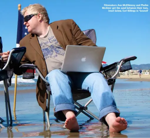  ??  ?? Filmmakers Ann McElhinney and Phelim McAleer get the sand between their toes. Inset below, Earl Billings in ‘Gosnell’