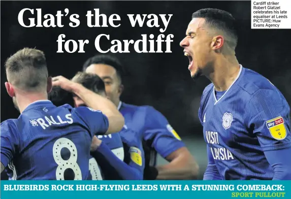  ?? PICTURE: Huw Evans Agency ?? Cardiff striker Robert Glatzel celebrates his late equaliser at Leeds