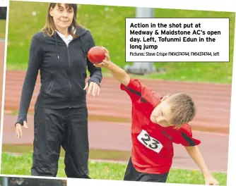  ?? Pictures: Steve Crispe FM14374744; FM14374744, left ?? Action in the shot put at Medway & Maidstone AC’s open day. Left, Tofunmi Edun in the long jump