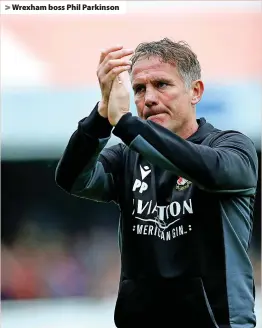  ?? ?? Wrexham boss Phil Parkinson