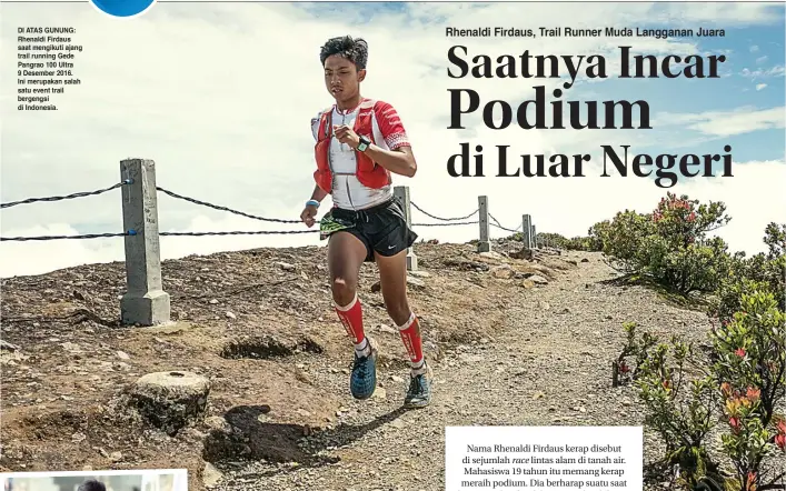  ?? I NYOMAN SUKA ADA FOR JAWA POS ?? DI ATAS GUNUNG: Rhenaldi Firdaus saat mengikuti ajang trail running Gede Pangrao 100 Ultra 9 Desember 2016. Ini merupakan salah satu event trail bergengsi di Indonesia.